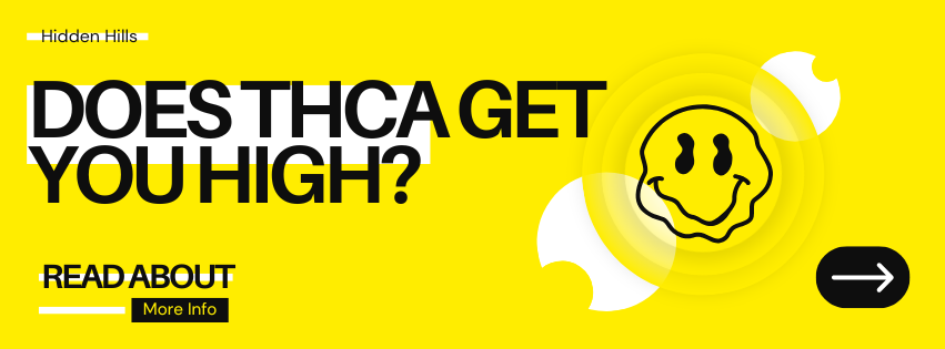 Does THCA Get You High?